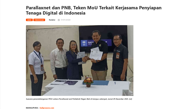 Parallaxnet dan PNB, Teken MoU Terkait Kerjasama Penyiapan Tenaga Digital di Indonesia